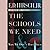 The Schools We Need
