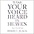 Make Your Voice Heard in Heaven: How to Pray with Power