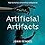 Artificial Artifacts