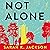 Not Alone: A Bold, Thrilling Tale of Motherhood, Love and Survival