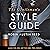 The Gentleman's Style Guide: Land the Job. Get the Girl. Feel Great.