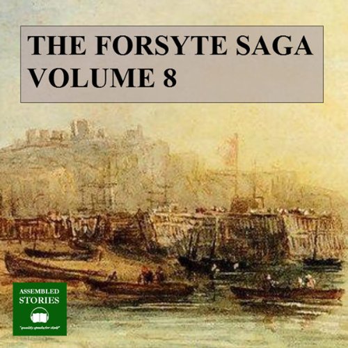 The Forsyte Saga, Volume 8