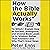How the Bible Actually Works: In Which I Explain How An Ancient, Ambiguous, and Diverse Book Leads Us to Wisdom Rather Than Answers—and Why That’s Great News