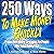 250 Ways to Make Money Quic...