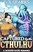 Captured by the Cthulhu (Mo...