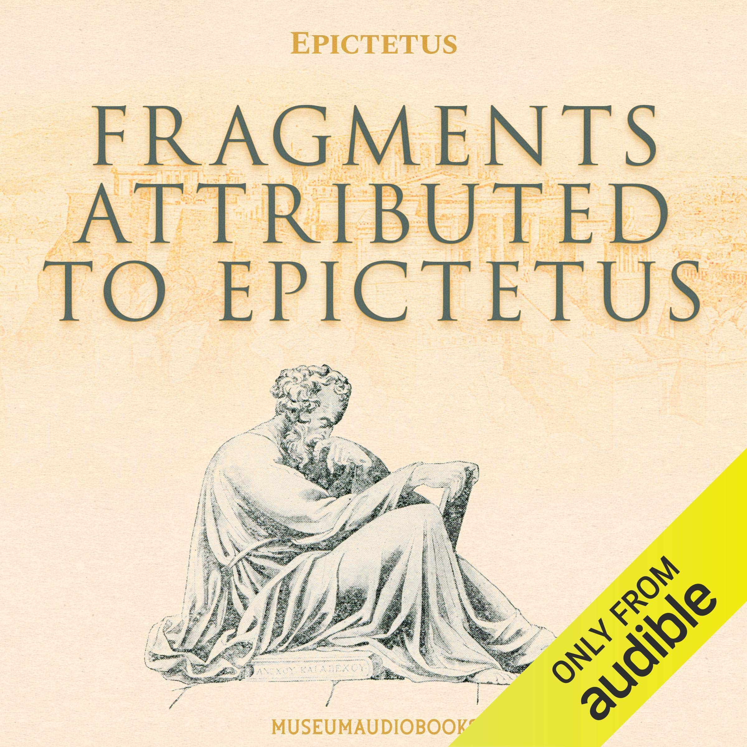 Fragments Attributed to Epictetus (Audible Audio)