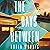 The Days Between: A Novel
