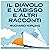 Il diavolo e l'abisso e alt...