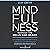 Mindfulness Without the Bells and Beads: Unlocking Exceptional Performance, Leadership, and Well-Being for Working Professionals