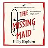 The Missing Maid:...