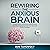 Rewiring the Anxious Brain: Conquer Worry and Anxiety, Reduce Stress, Stop Overthinking and Calm Your Mind with Proven Strategies