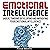 Emotional Intelligence: A Guide to Understanding, Developing, and Improving Your Emotional Intelligence