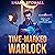 Time-Marked Warlock: The Chronos Chronicles, Book 1