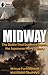 Midway: The Battle That Doomed Japan, the Japanese Navy's Story