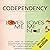 Codependency - "Loves Me, Loves Me Not": Learn How to Cultivate Healthy Relationships, Overcome Relationship Jealousy, Stop Controlling Othersand Be Codependent No More