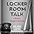 Locker Room Talk: A Woman’s Struggle to Get Inside