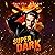 Super Dark 2: Super Dark Trilogy