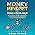 Money Mindset for Teens and Young Adults: Practical Lessons and Activities to Attract Wealth, Master Budgeting, Understand Student Debt and Start Building a Stress-Free Financial Future in 31 Days (You Are Your Mindset)