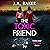 The Toxic Friend
