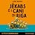 Jekabs e i cani di Riga