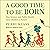 A Good Time to Be Born: How Science and Public Health Gave Children a Future