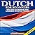 Dutch for Beginners, 2nd Edition: The Best Handbook for Learning to Speak Dutch!