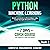 Python Machine Learning: Learn Python in a Week and Master It. An Hands-On Introduction to Artificial Intelligence Coding, a Project-Based Guide with Practical Exercises (7 Days Crash Course, Book 2)