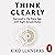 Think Clearly: Eight Simple Rules to Succeed in the Data Age