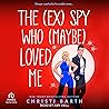 The (Ex) Spy Who ...
