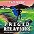 Frigid Relations: Powers, Masks and Capes Universe