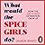 What Would the Spice Girls Do?: How the Girl Power Generation Grew Up
