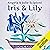 Iris & Lily: Book One
