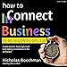 How to Connect in Business in 90 Seconds or Less