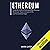 Ethereum: Complete Guide to Understanding Ethereum, Blockchain, Smart Contracts, ICOs, and Decentralized Apps