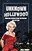 Unknown Hollywood by Keli Noury