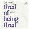 Tired of Being Ti...
