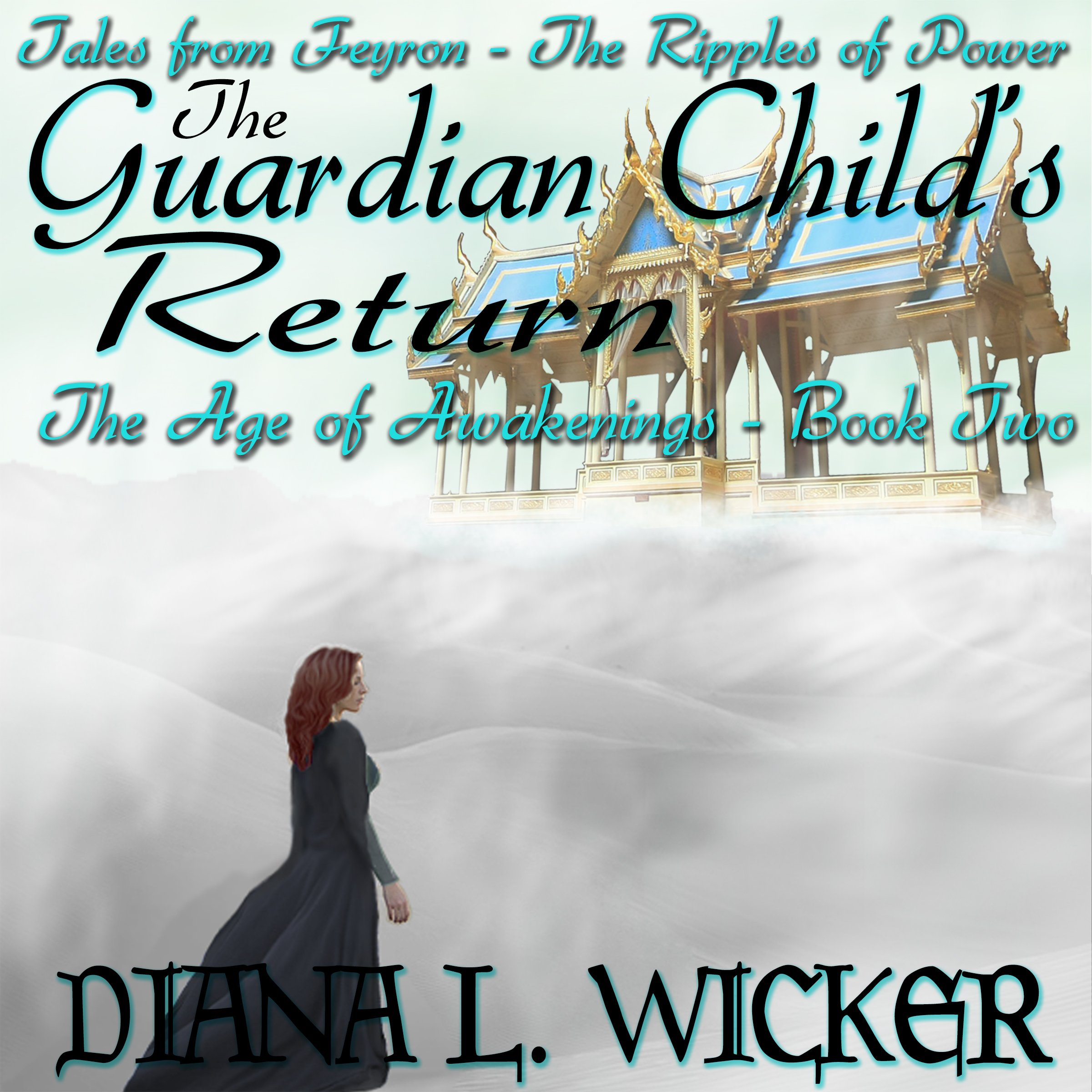 The Guardian Child's Return: The Age of Awakenings, Book 2