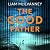 The Good Father: The stunning psychological thriller from the award-winning crime writer