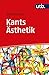 Kants Ästhetik: Eine Einfüh...