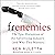 Frenemies: The Epic Disruption of the Advertising Industry (and Everything Else)