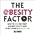 The Obesity Factor: How to ...