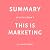Summary of Seth Godin’s Thi...