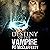Destiny of the Vampire: Adventures of the Vampire, Book 1