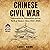 Chinese Civil War: Nationalists vs. Communists and the Birth of Modern China (1927–1950) (Savage Civil Wars of the 20th Century: Revolutions, Resistance, and the Fight for Power)