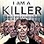 I Am a Killer: Inside the m...