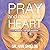 Pray and Never Lose Heart: The Power of Intercession