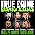 True Crime: British Killers - A Prequel: Six Disturbing Stories of Some of the UK's Most Brutal Killers