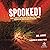 Spooked!: How a Radio Broadcast and the War of the Worlds Sparked the 1938 Invasion of America