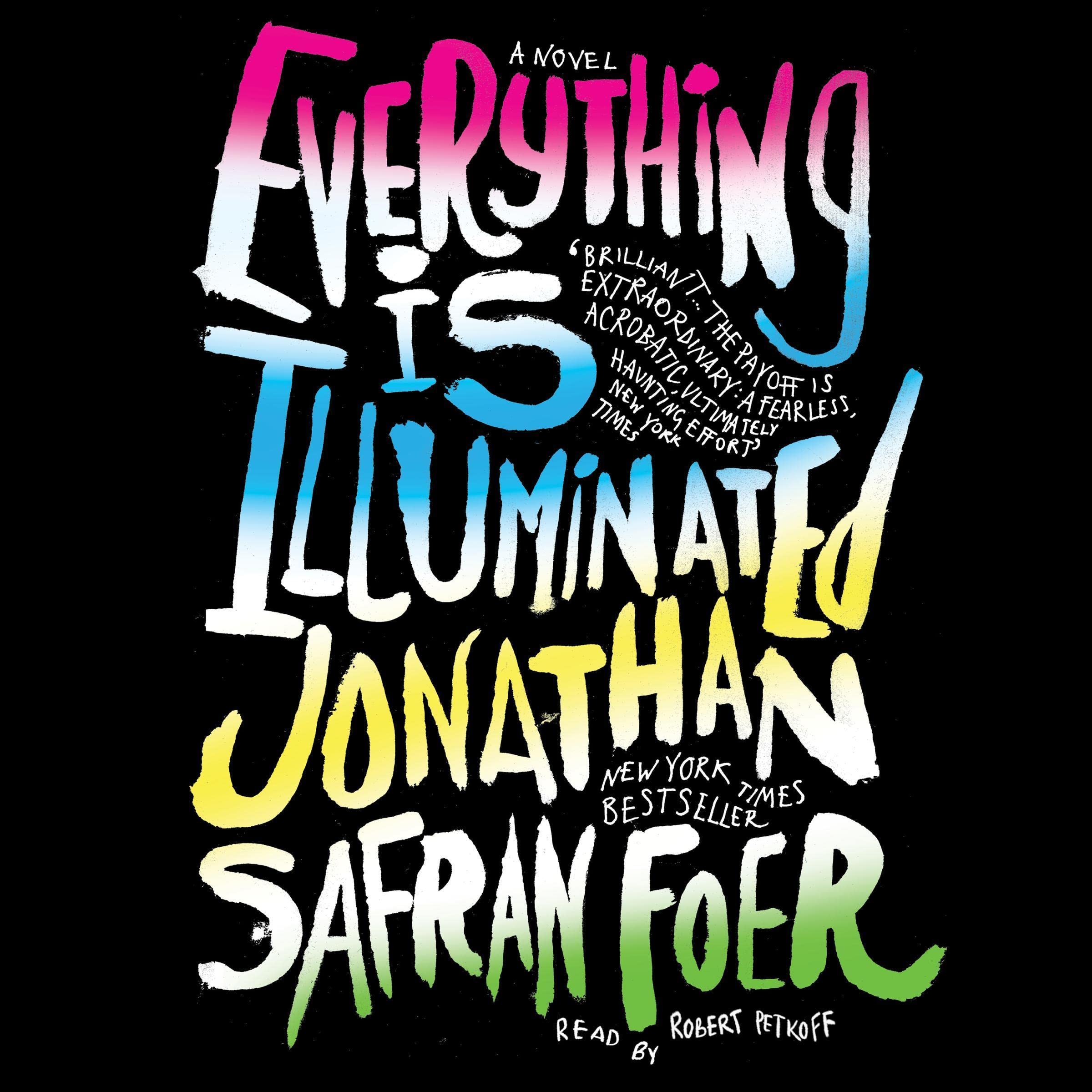 Everything Is Illuminated: A Novel