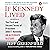 If Kennedy Lived: The First and Second Terms of President John F. Kennedy: An Alternate History